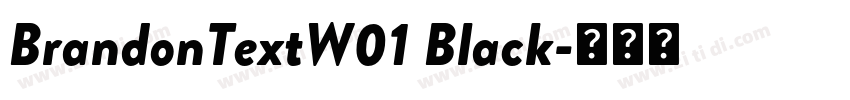 BrandonTextW01 Black字体转换